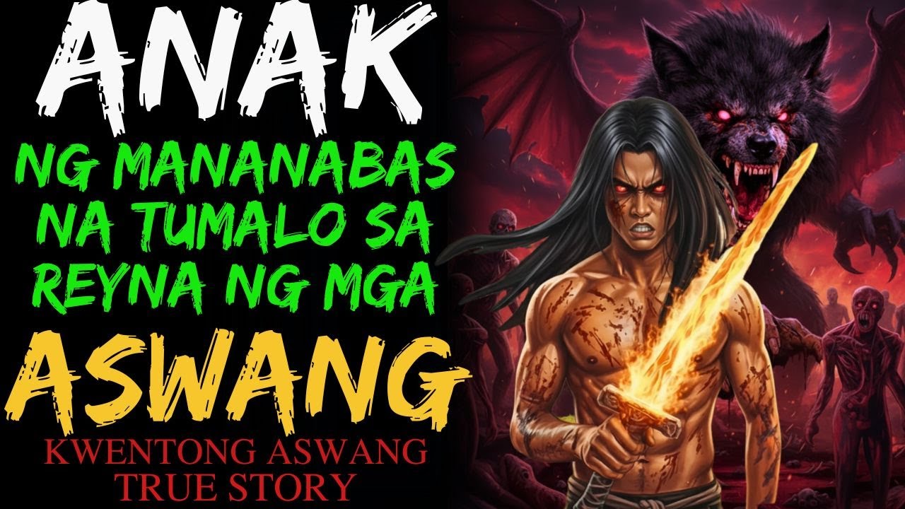 ISANG LABANAN NG DILIM—  ANAK NG MANANABAS na TUMALO sa REYNA ng MGA ASWANG | Kwentong Aswang | True