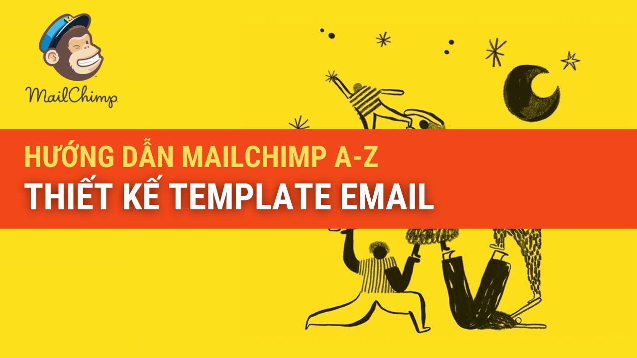 Email marketing với mailchimp - Thiết kế template email | Phần #5