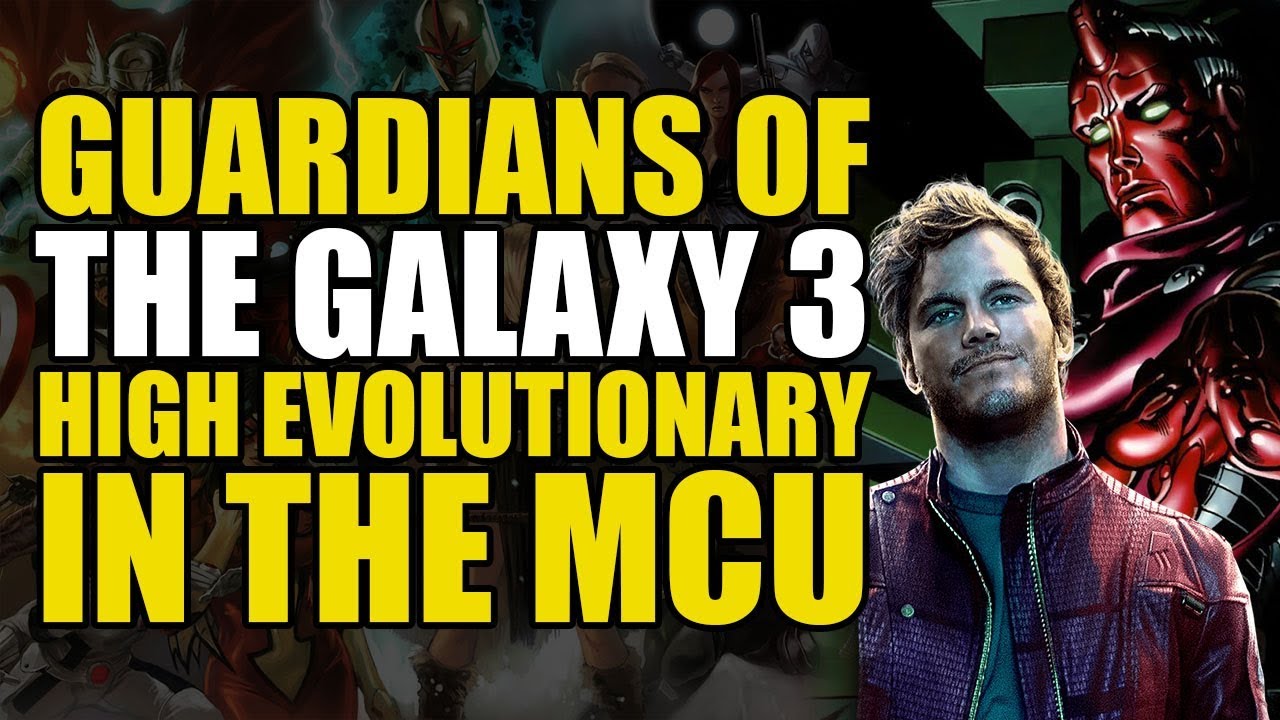 GoTG 3 & The High Evolutionary | The MCU Explained