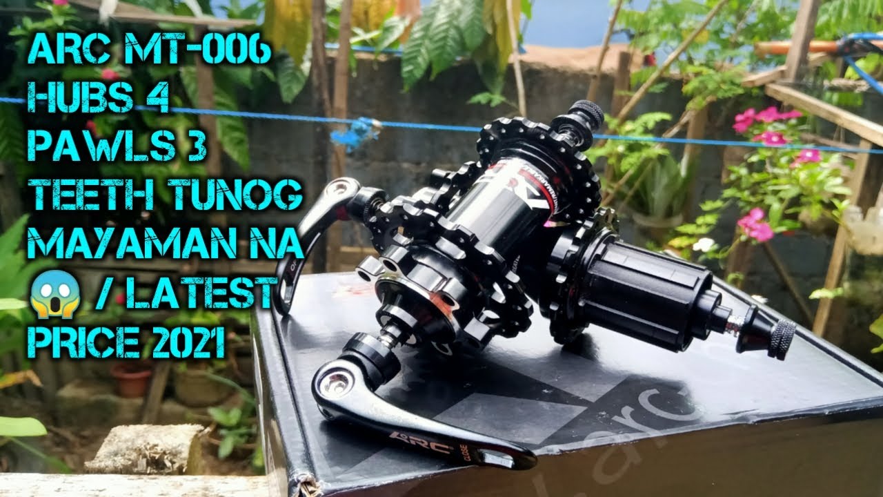 ARC MT-006 HUBS | 2021 4 PAWLS 3 TEETH | TUNOG MAYAMAN NA REVIEW ANG UNBOXING