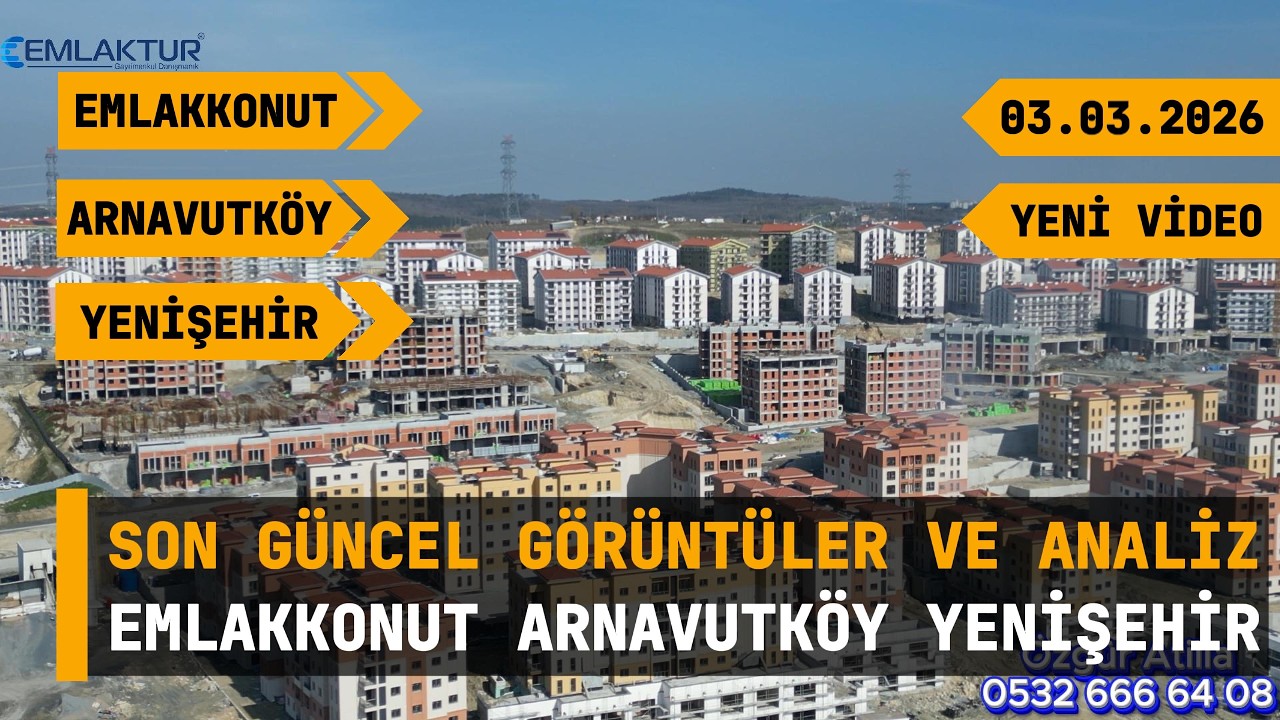 Emlak Konut Arnavutköy Yenişehir Evleri Son Gelişmeler Güncel Görüntülerle Detaylı Bölge Analizi