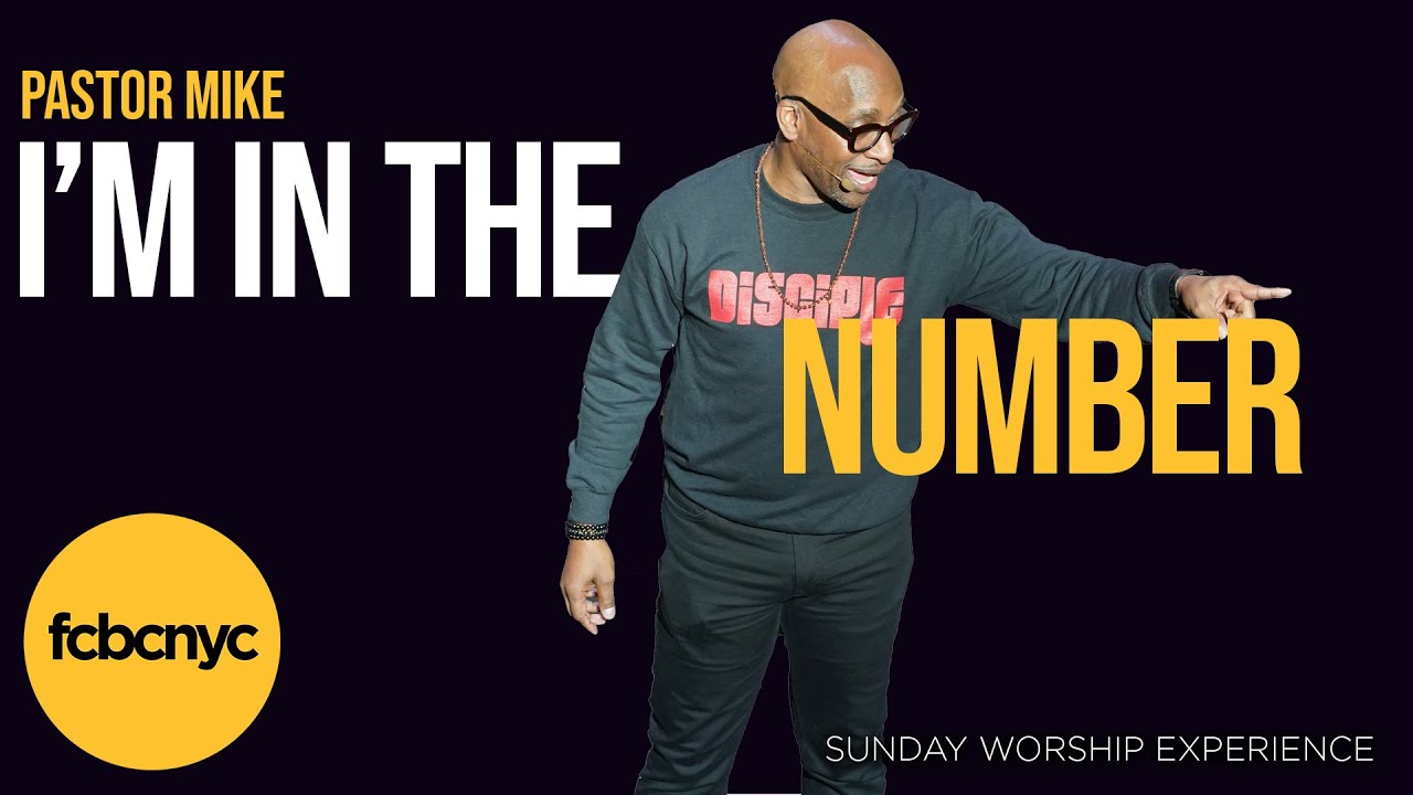 I'm In the Number | Pastor Michael A. Walrond Jr. | FCBCNYC