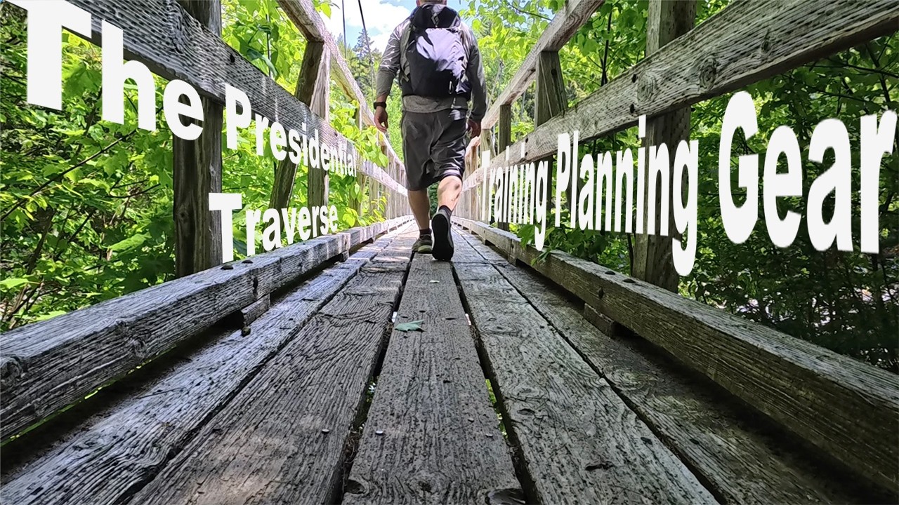 The Presidential Traverse, Training, Route and Gear