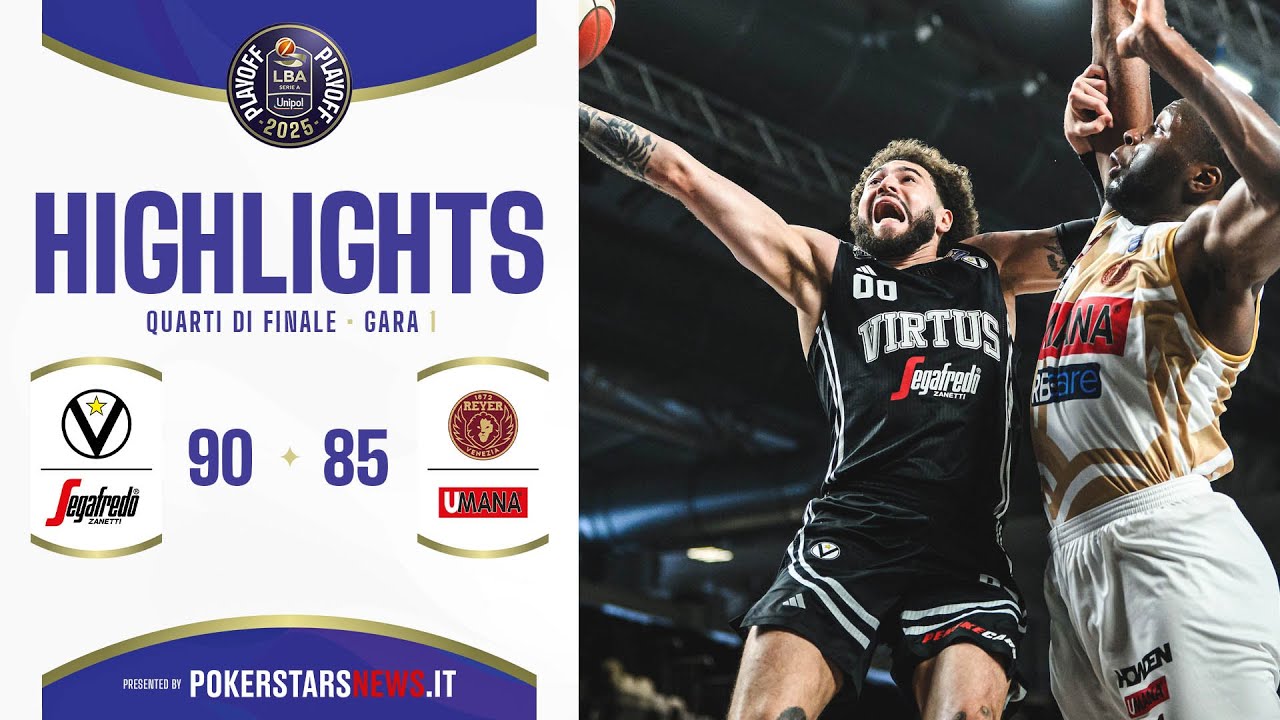 Virtus Segafredo Bologna – Umana Reyer Venezia | PokerstarsNews Highlights | QF | Gara-1