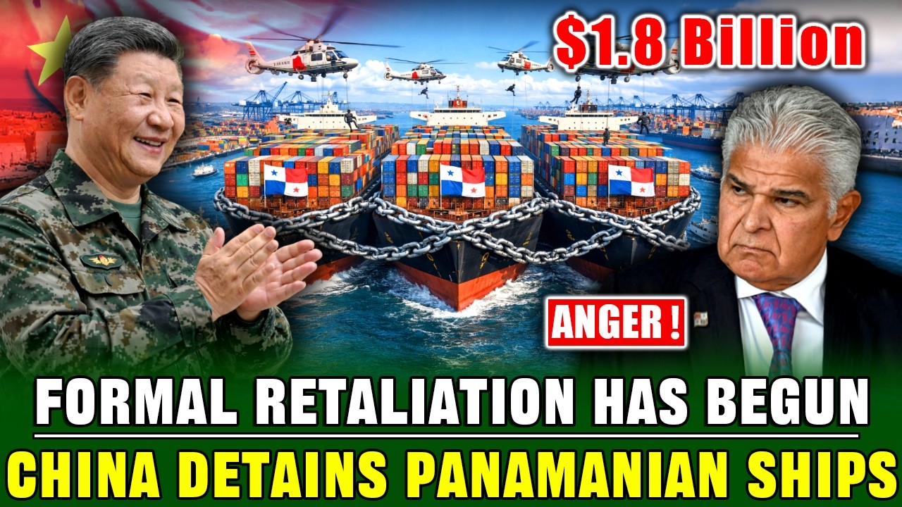 Panama Shocked: China Has Detained 28 Panama-Flagged Ships, Full Retaliation Has Already Begun!