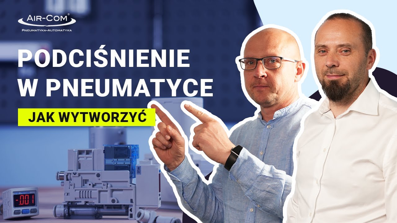 Jak działa podciśnienie w pneumatyce? Gościnnie Norbert Pieniak #SMCPolska