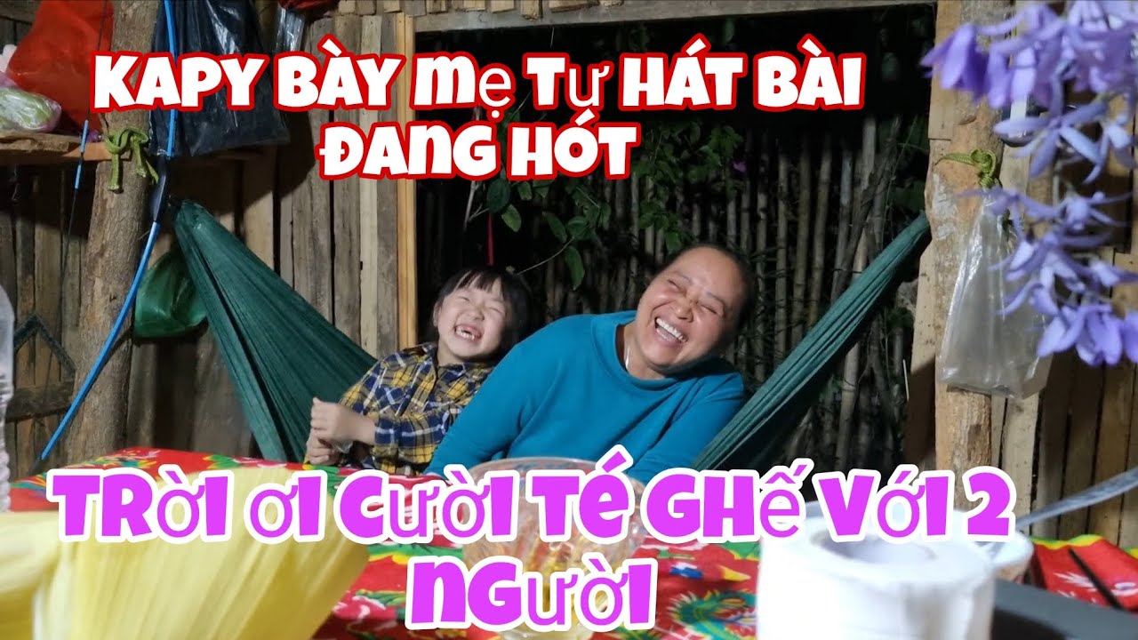 KAPY BÀY MẸ TƯ HÁT BÀI HÁT CỦA CÔ MAI BIỂN NHA TRANG 