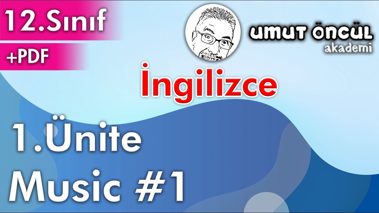 İngilizce | 12.Sınıf | 1.Ünite | Music #1 | +PDF