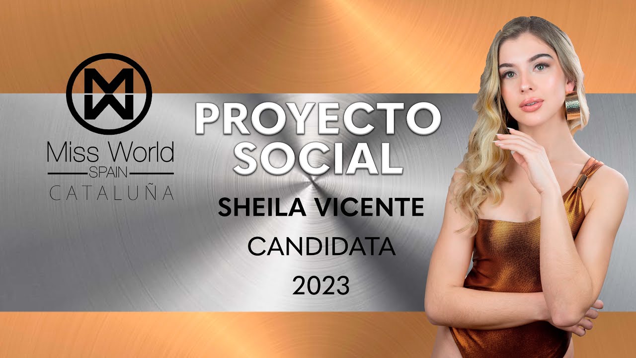 Miss World Cataluña 2023 - PROYECTO SOCIAL - Sheila Vicente
