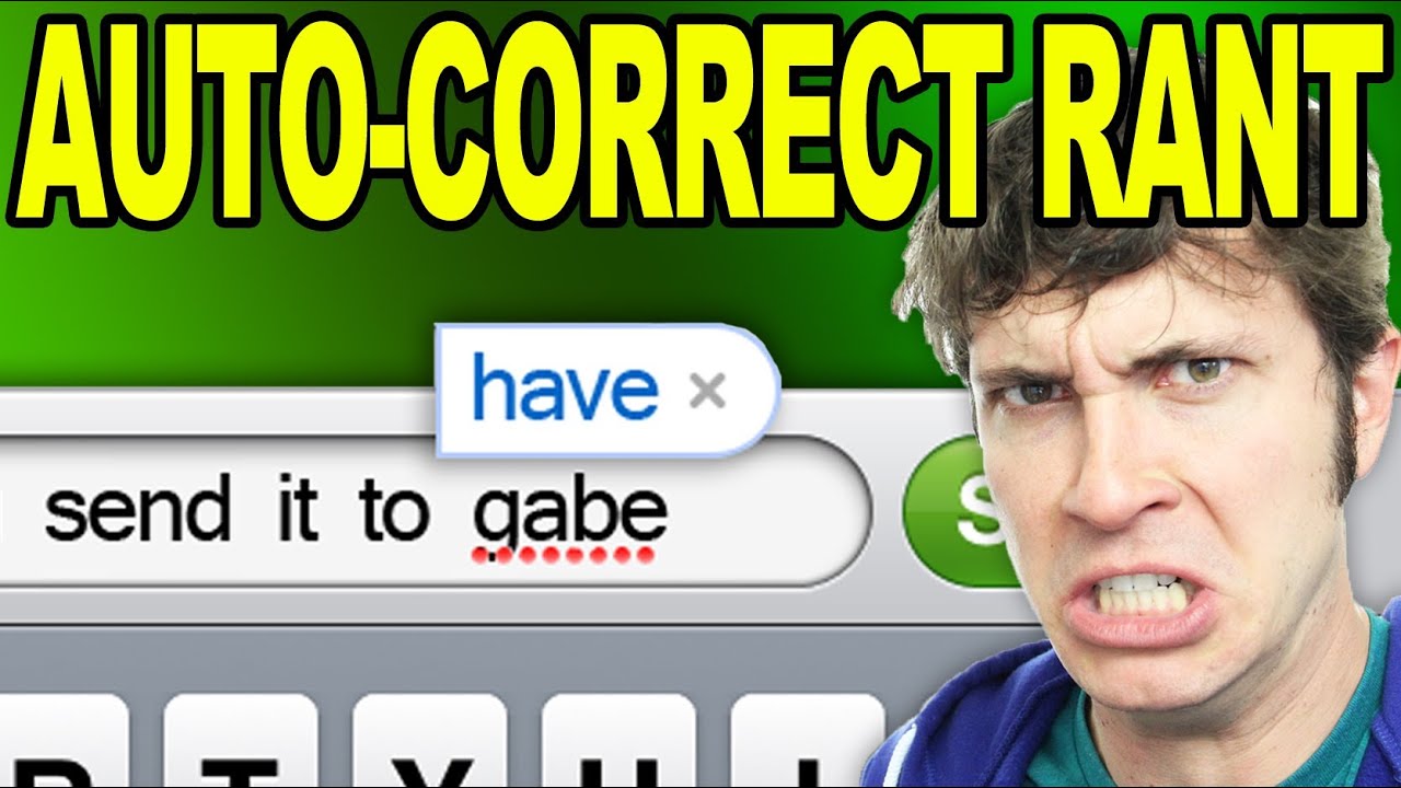 AUTO-CORRECT RANT