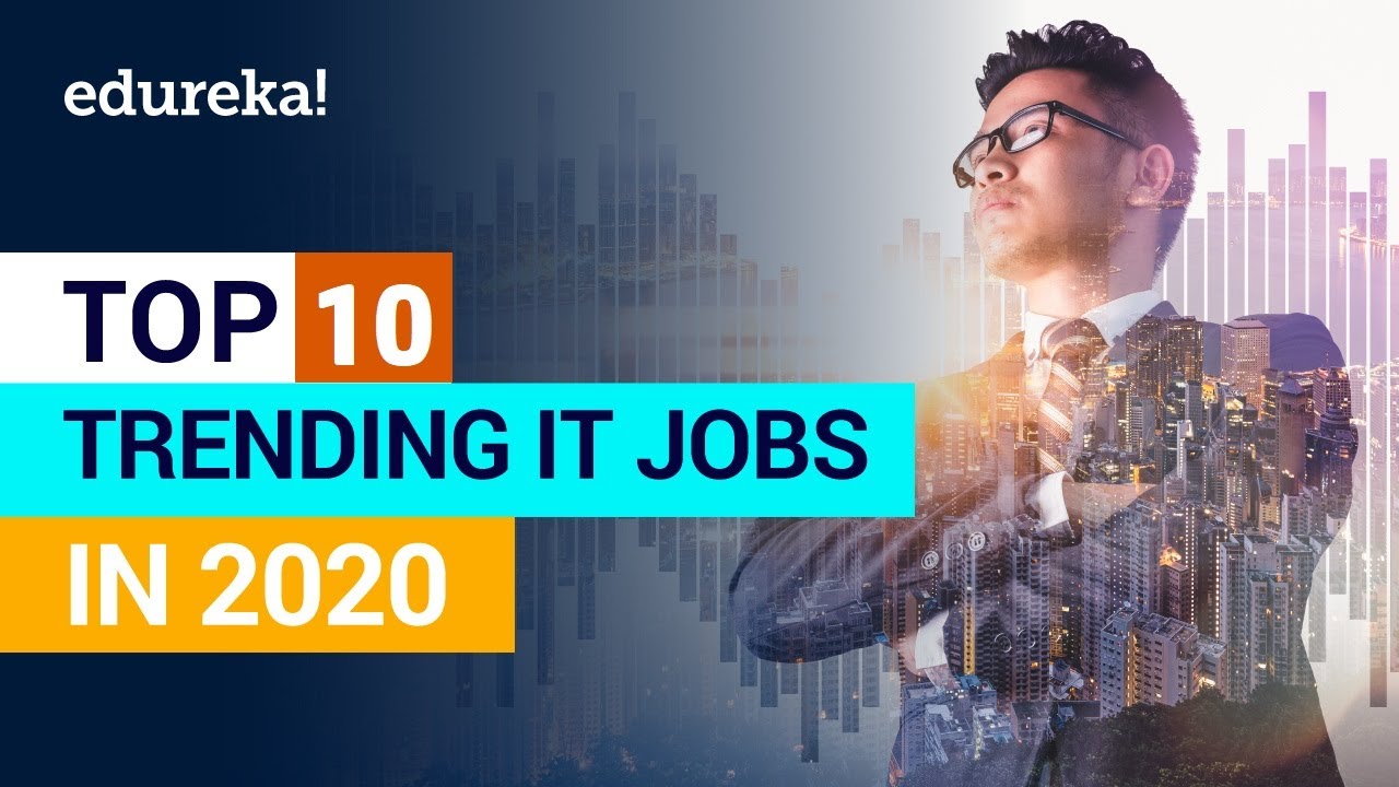 Top 10 IT Jobs Every Company will be Hiring for in 2020 | Most In-Demand IT Jobs in 2020 | Edureka