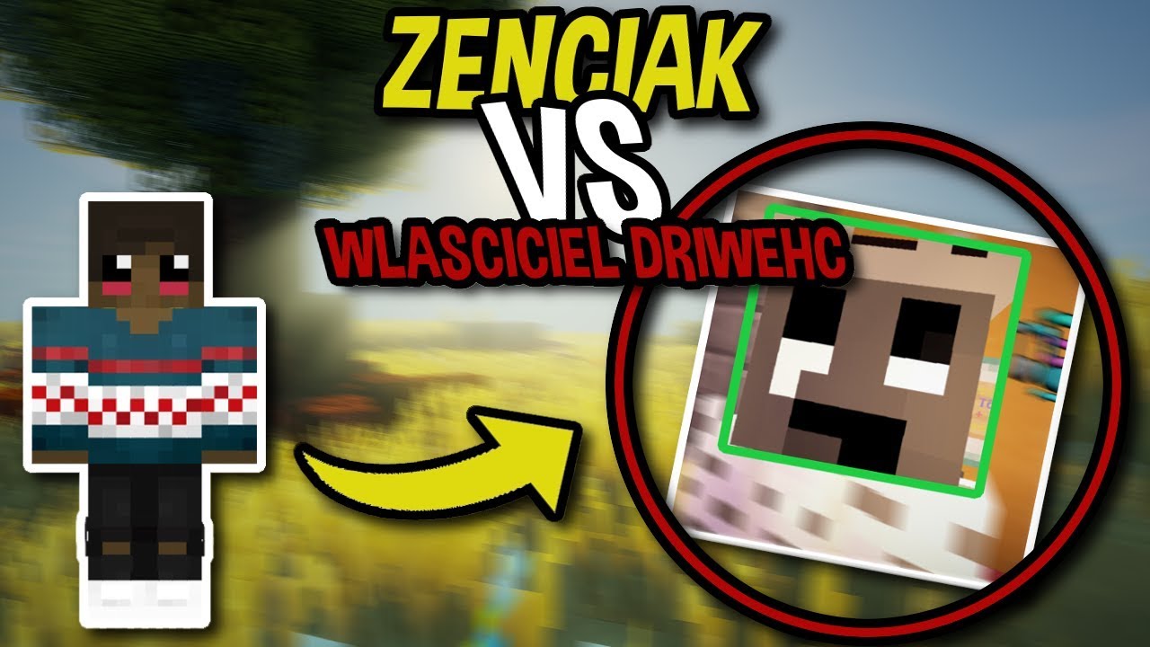 ZENCIAK VS WŁAŚCICIEL DRIWEHC! WALKA O SERWER?