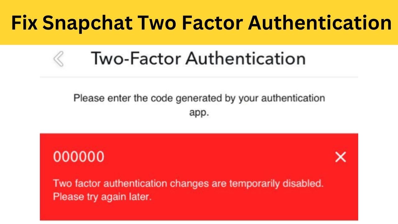 Snapchat Two Factor Authentication Disabled | Two Factor Authentication Snapchat Disabled