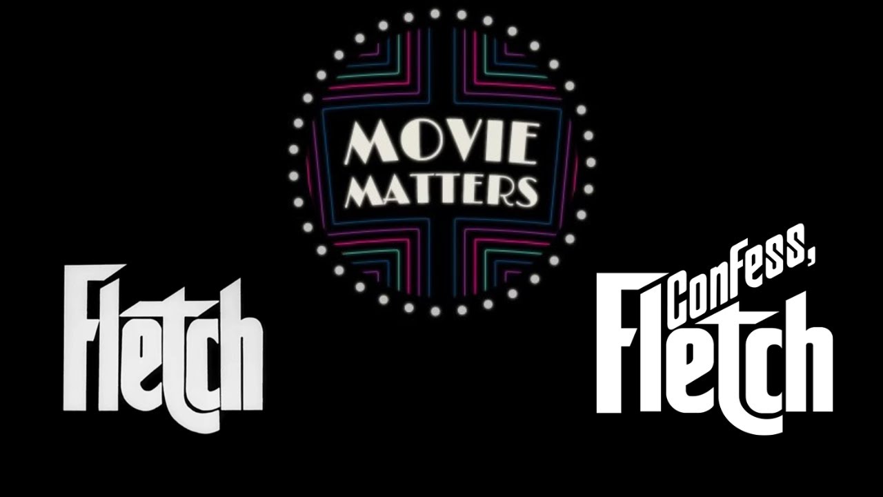 Fletch / Confess, Fletch (1985/2022) - Review