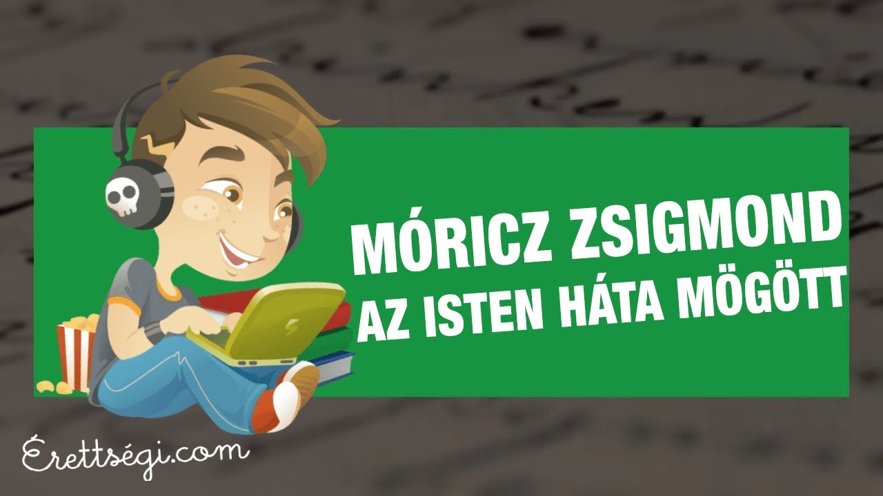 Móricz Zsigmond - Az Isten háta mögött prózapoétikai újítások
