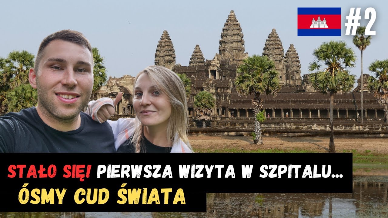 ANGKOR WAT + ŻYCIE NOCNE W SIEM REAP, KAMBODŻA 🇰🇭