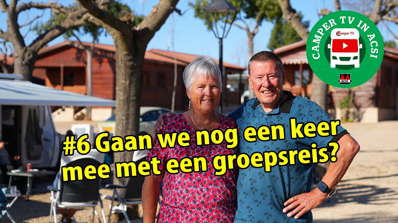 #420 Camper TV in ACSI #6 Gaan wij nog een keer mee met een  groepsreis?
