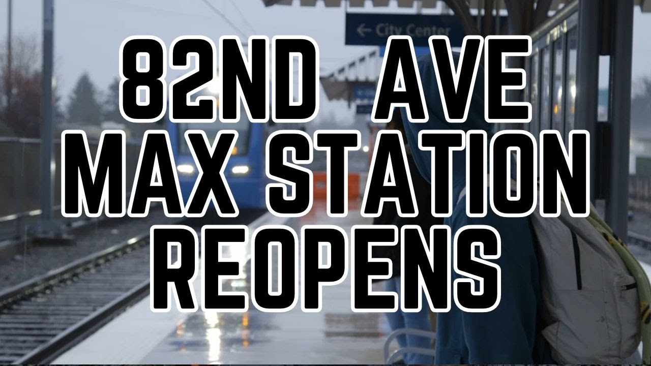 Major Milestone: NE 82nd Ave MAX Station Reopens