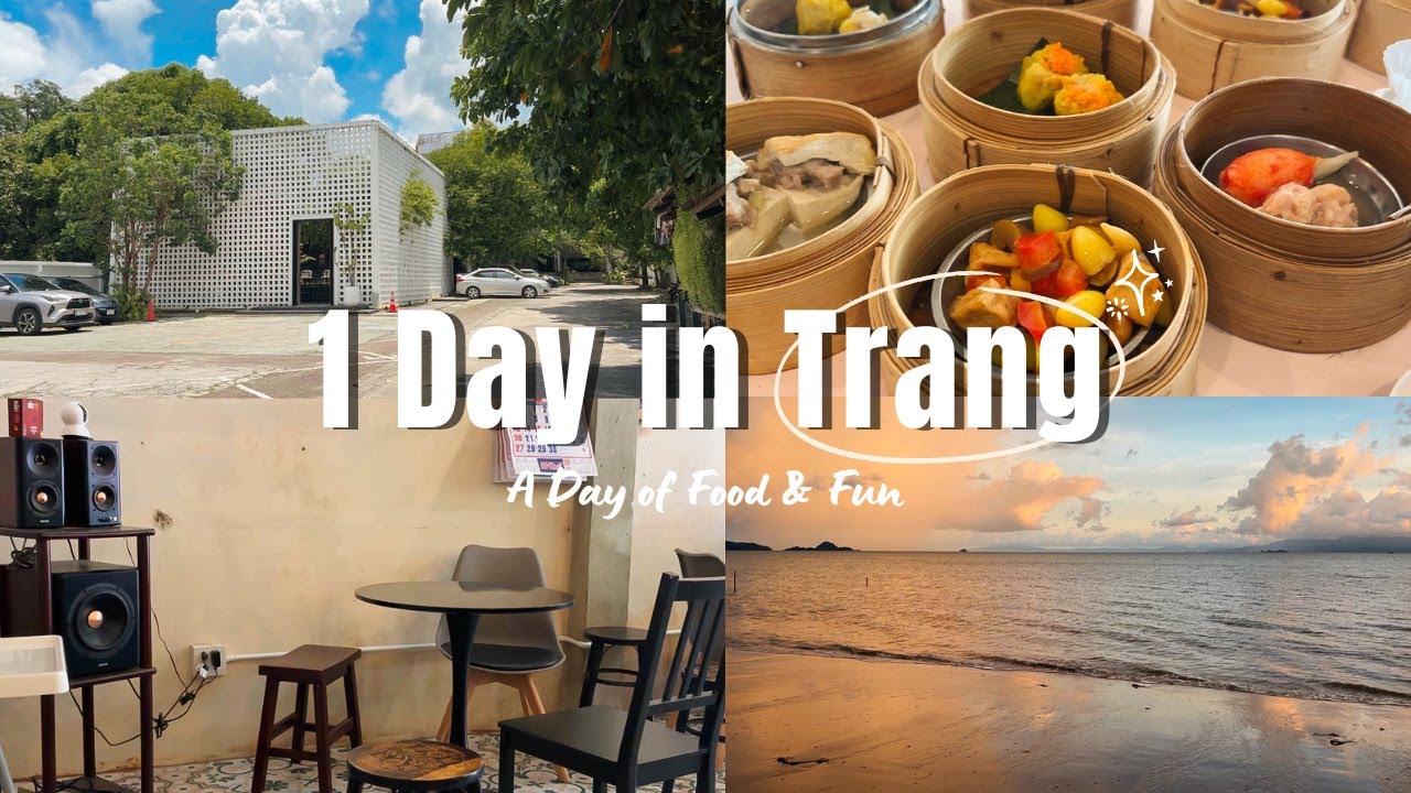 1 Day in Trang, Thailand 🌤️ | Caf&eacute; Hopping, Dim Sum & A Beach Bonus