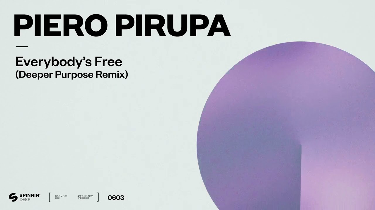 Piero Pirupa - Everybody's Free (To Feel Good) [Deeper Purpose Remix] (Official Audio)