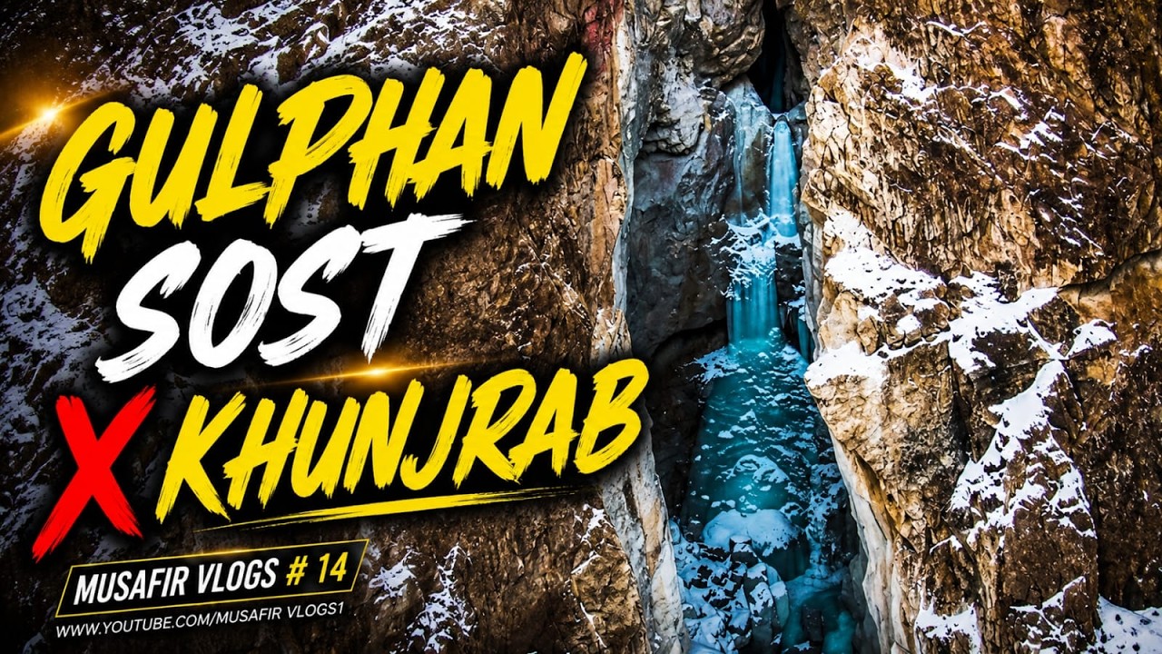 Ghalpan to Sost Gojal last checkpost before Khunjrab pass - winter tour of Hunza