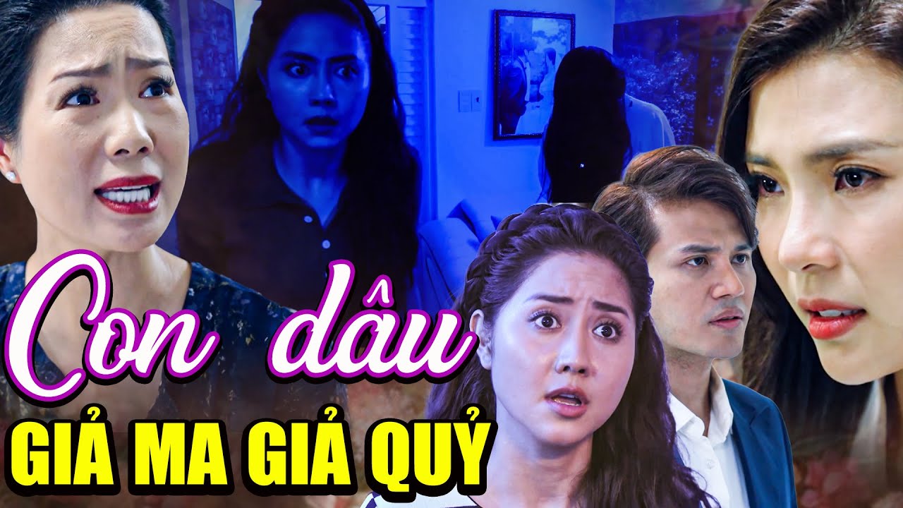 Con Dâu GIẢ MA GIẢ QUỶ Hù Dọa Gia Đình Chồng | Phim Việt Nam Hay Nhất 2025 | Phim Hay THVL