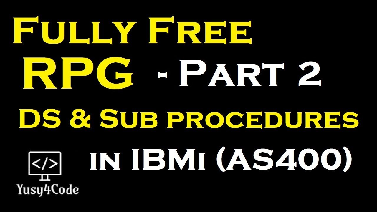 Learn Fully Free RPG - Part 2 | Data Structures and Procedures | yusy4code