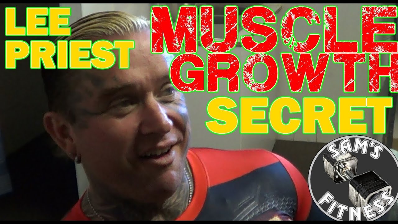 LEE PRIEST The MUSCLE GROWTH SECRET Used By PRO BODYBUILDERS!
