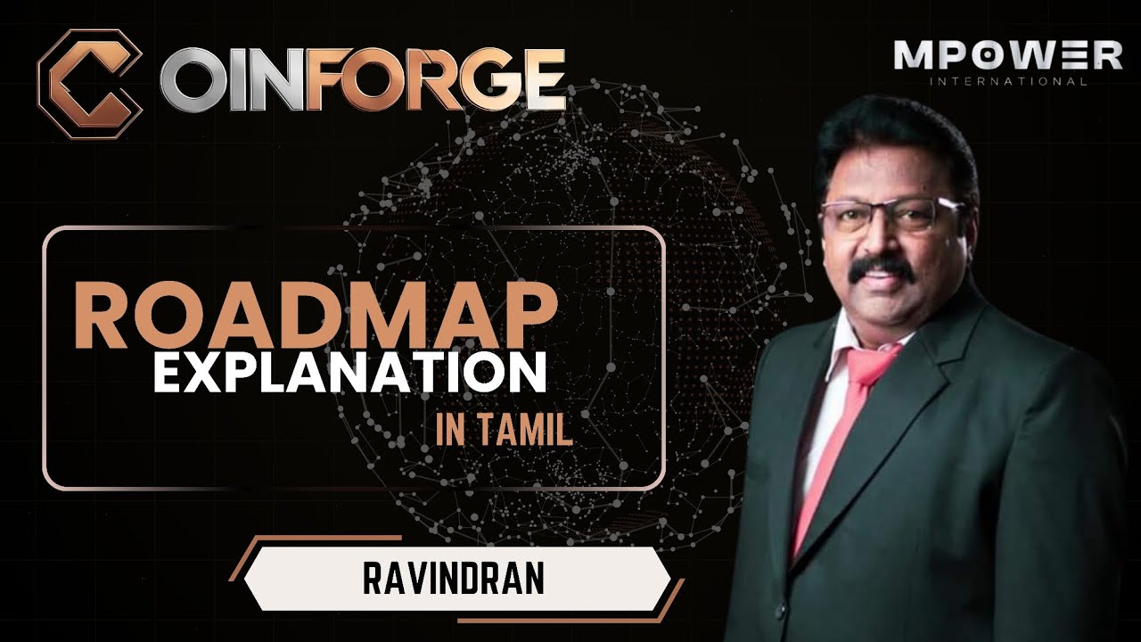 Coinforge Roadmap Explanation in Tamil by Mr Ravindran.