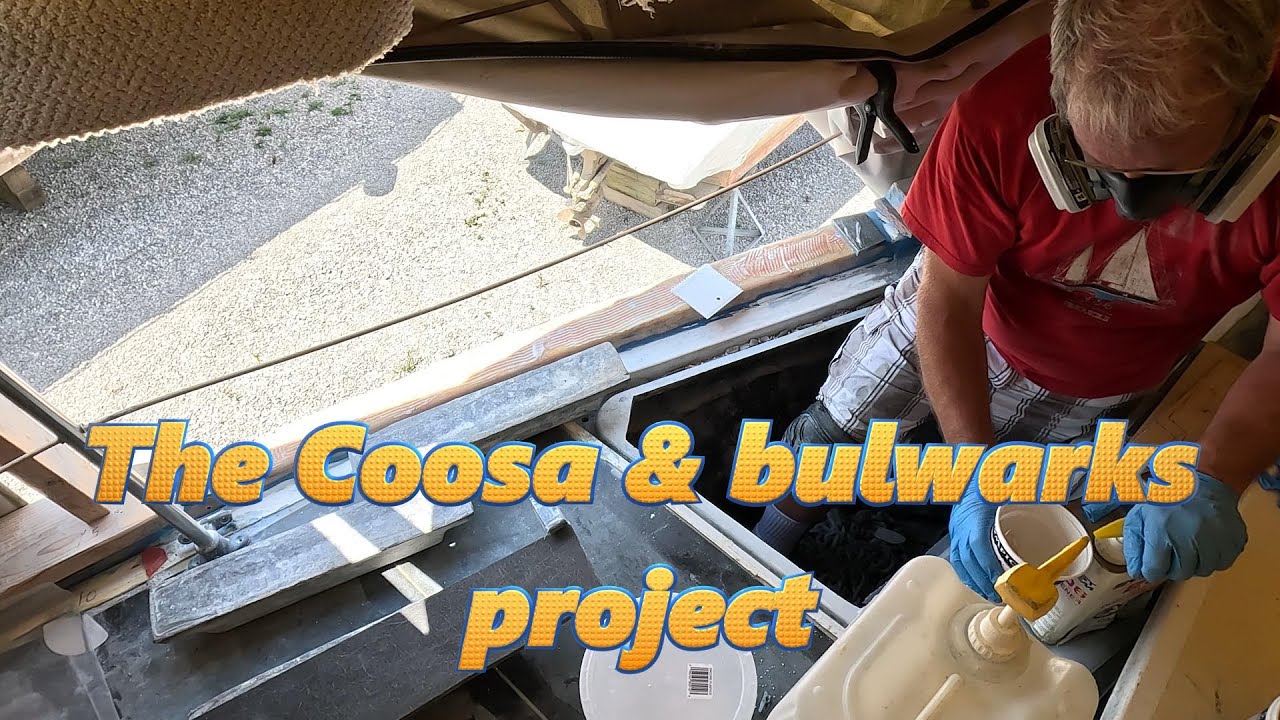 Coosa and Bulwarks Project - Sailboat refit