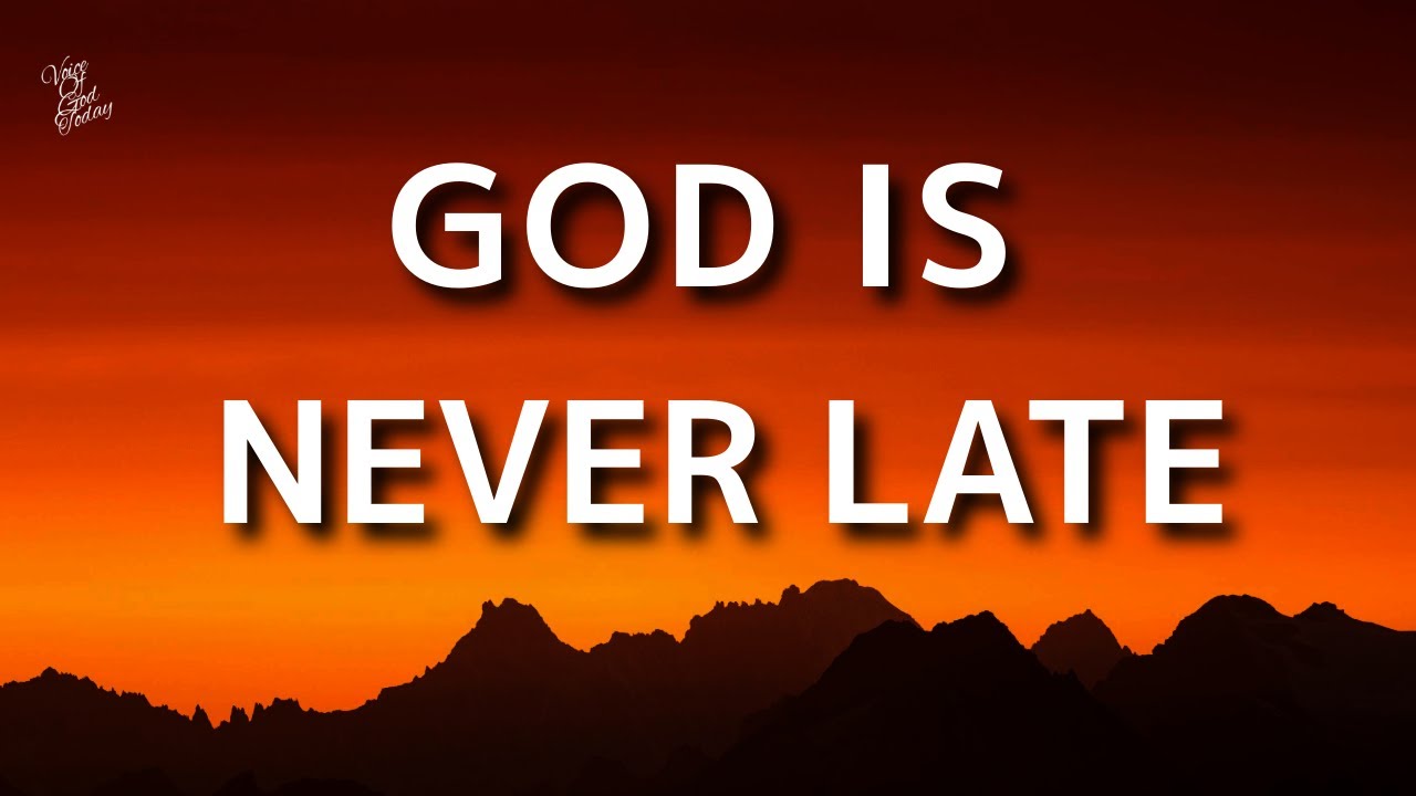 God Is Never Late:  Delay Is Not Denial It's Preparation!