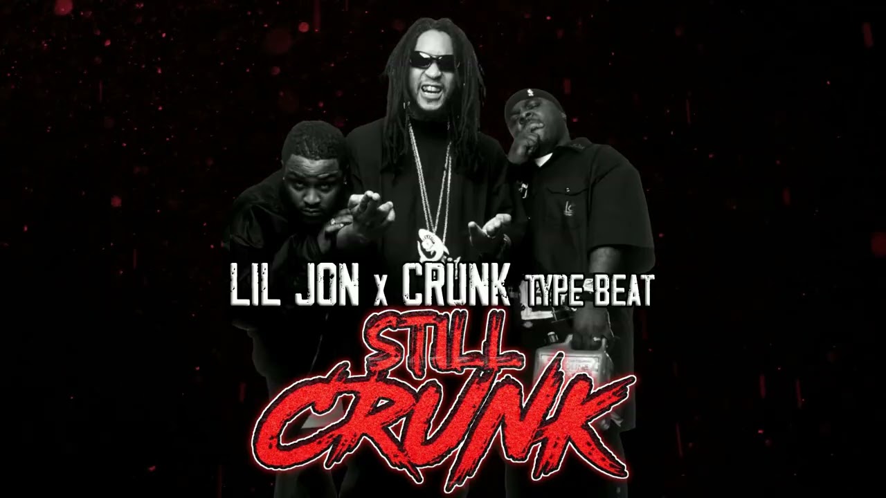 Lil Jon x Crunk Type Beat - Still Crunk