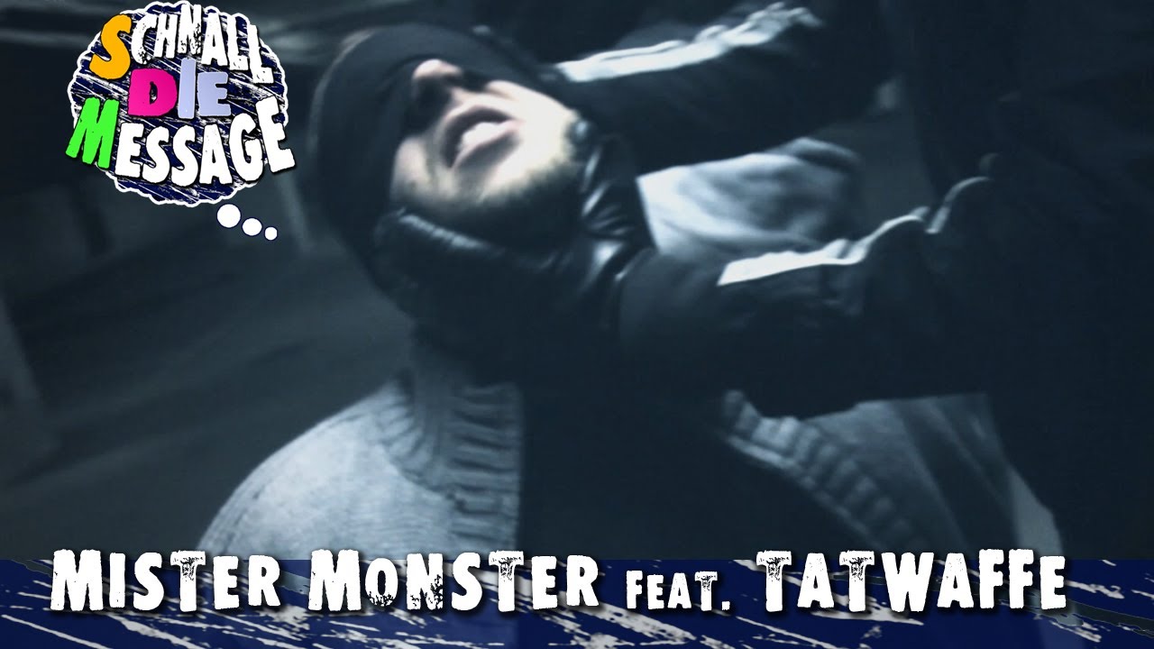 SCHNALL DIE MESSAGE | ♥ 17 | Mister Monster & Tatwaffe