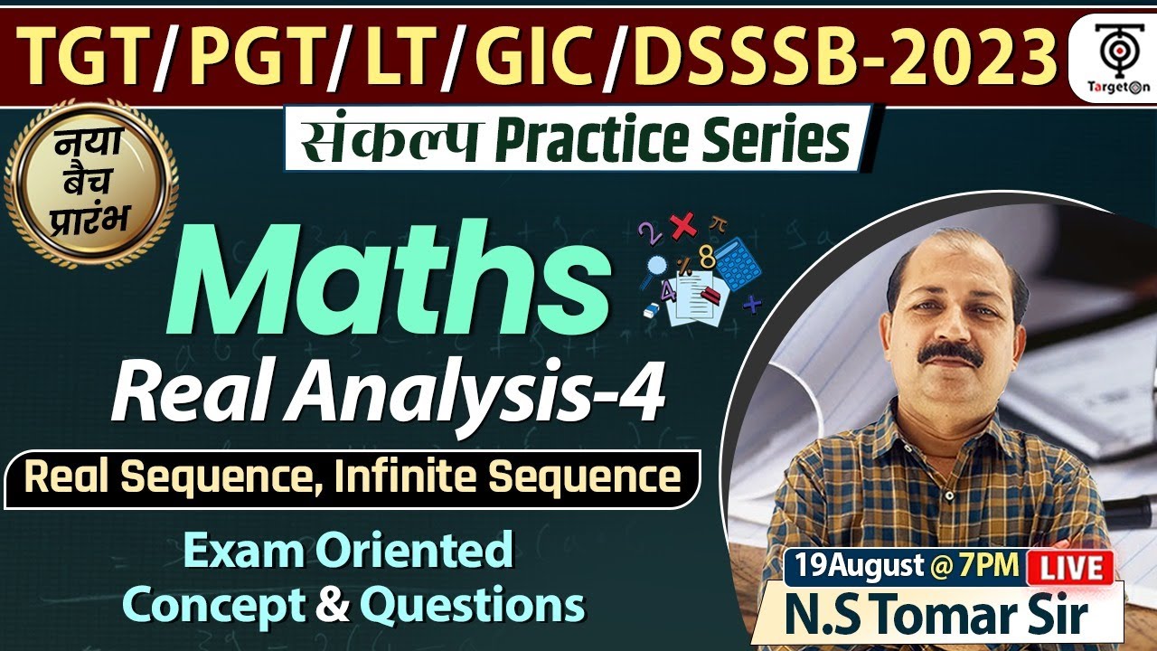 TGT/PGT - 2023 | MATHS | Real Analysis-4 || N. S Tomar Sir | Target with alok