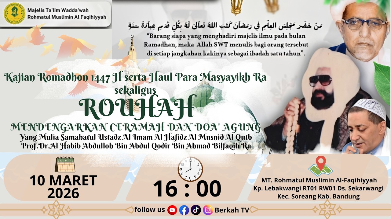 🔴LIVE KAJIAN ROMADHON 1447H & ROUHAH SERTA HAUL PARA MASYAYIKH RA MT. ROHMATUL MUSLIMIN ALFAQIHIYYAH