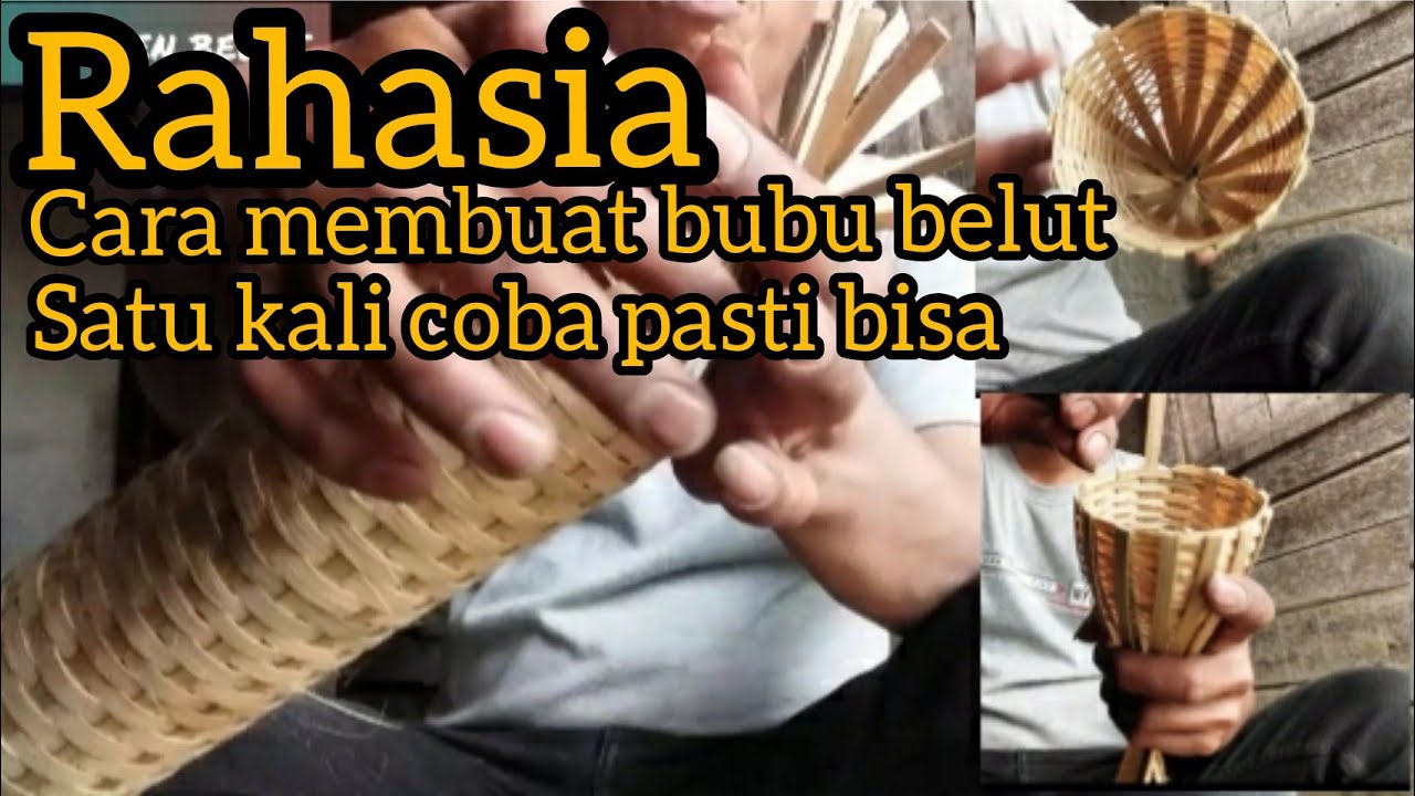 Cara buat bubu belut paling mudah di mengerti ber bahan dasar dari bambu