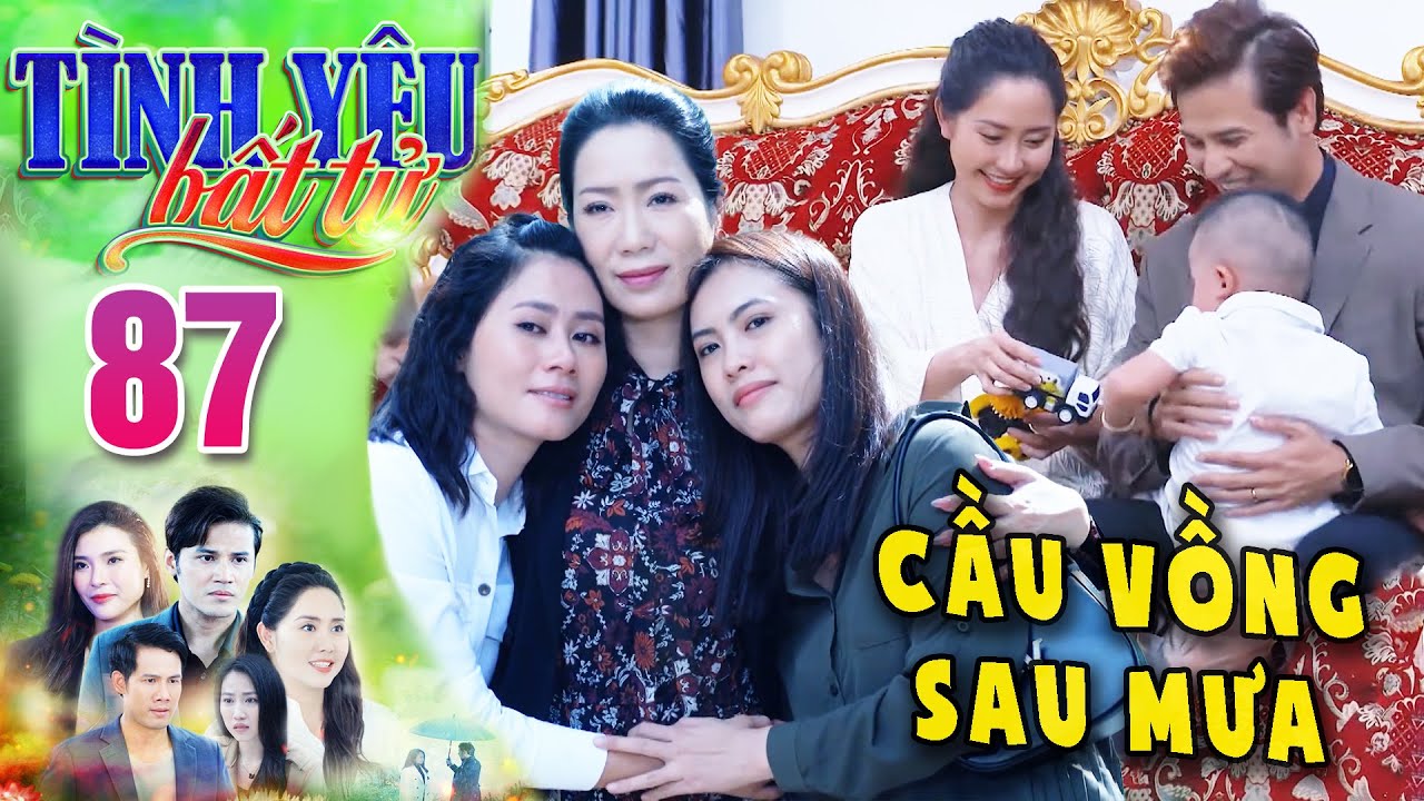 TÌNH YÊU BẤT TỬ Tập Cuối - Gia đình Lâm ngắm cầu vồng sau bao giông bão🔥PHIM VIỆT NAM MỚI | PHIM HAY