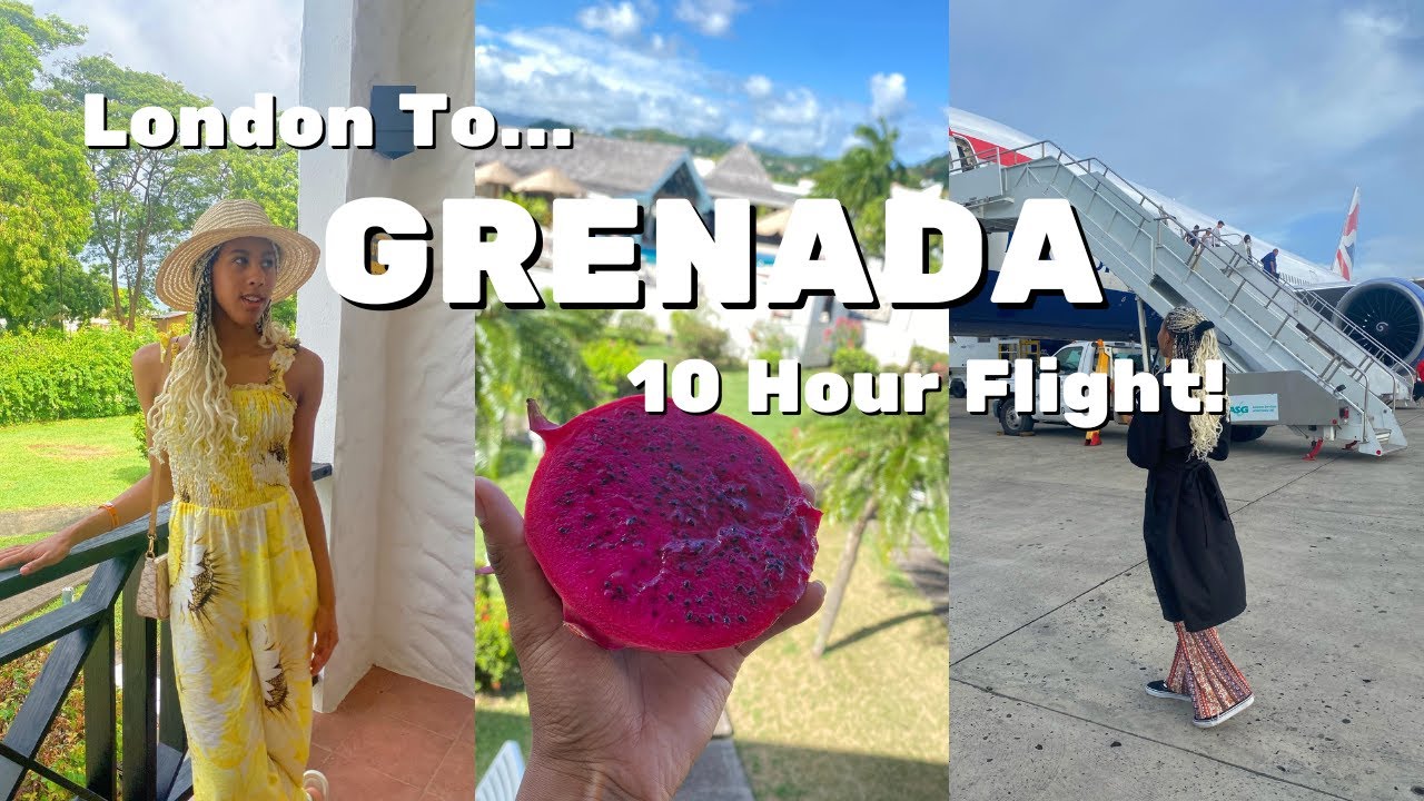 Grenada Travel Vlog  | Flying To Grenada From London