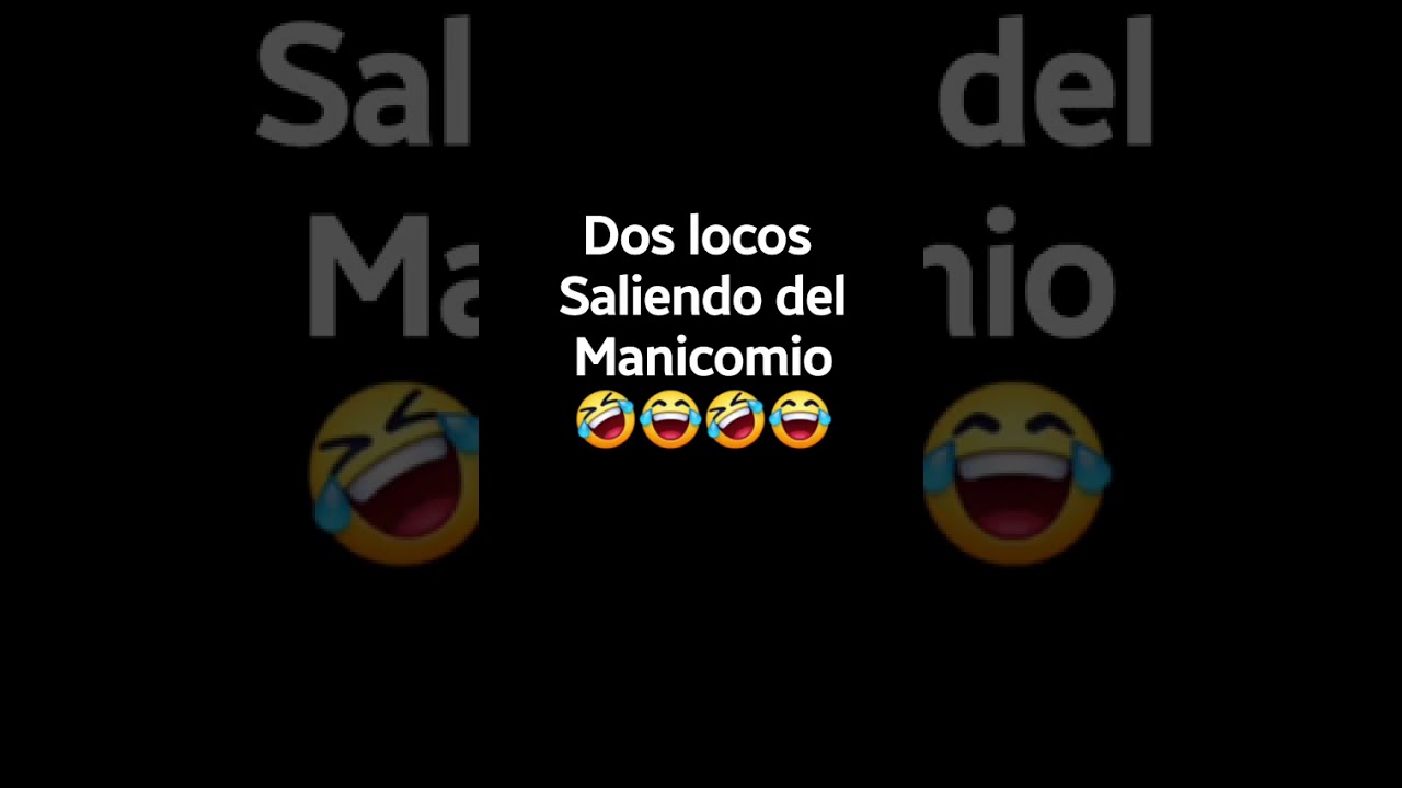 Dos locos saliendo del manicomio 🤣😂🤣😂🤣😂