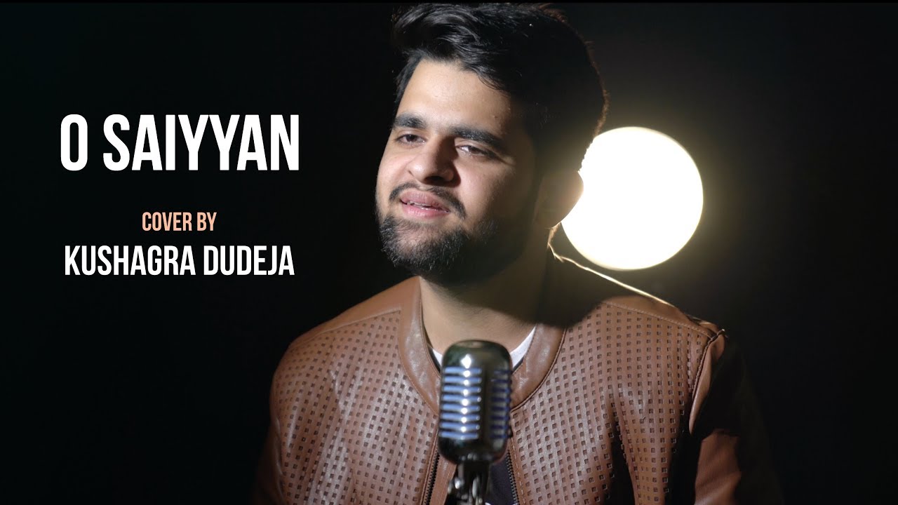 O Saiyyan | cover by Kushagra Dudeja | Sing Dil Se | Agneepath | Hrithik Roshan | Priyanka Chopra