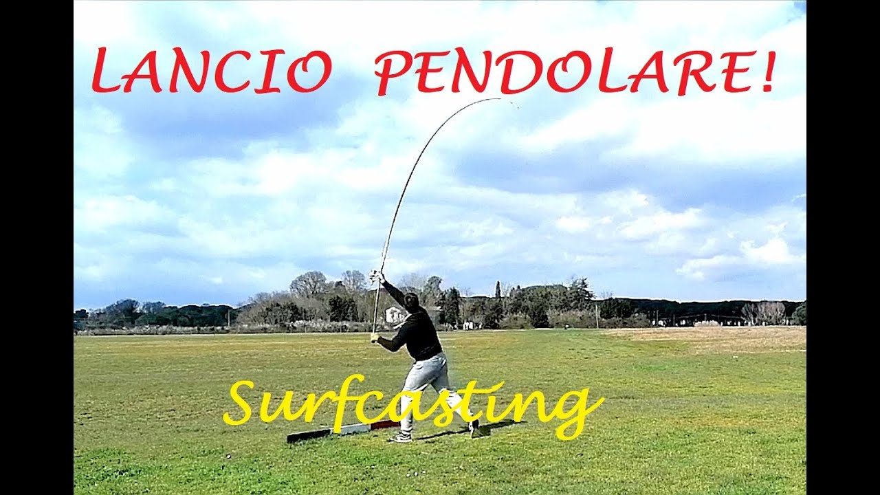 Lancio Pendolare!!!   Surfcasting
