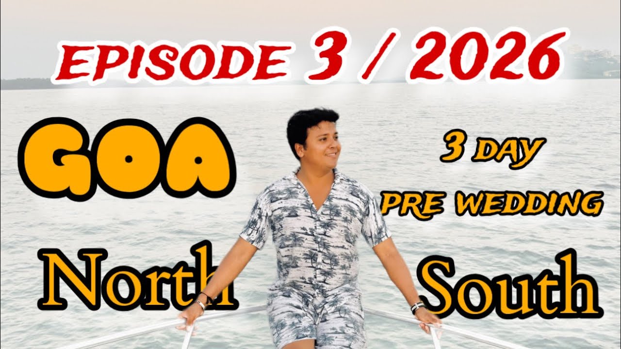Goa Prewedding 2026 3 days full infoarmation || Episode 3 2026 ||  Keshav & Savi