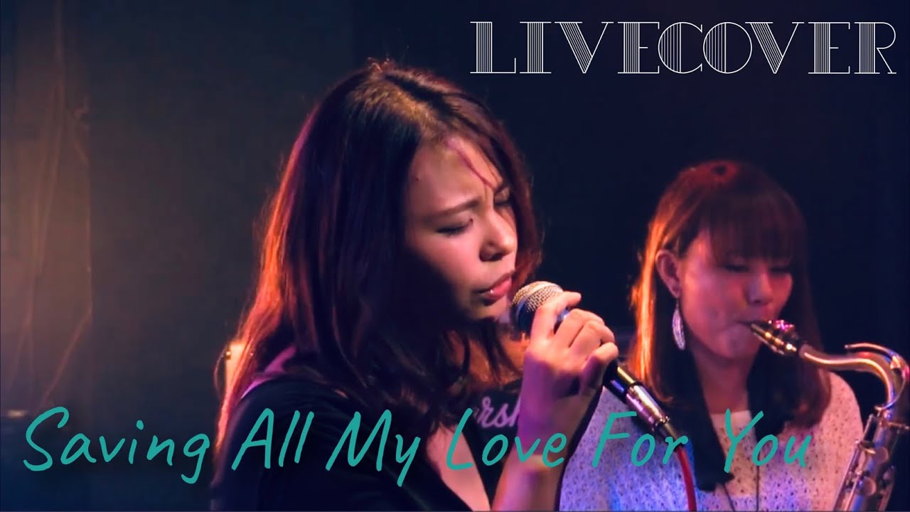 『Saving all my love for you』Whitney Houston Band cover