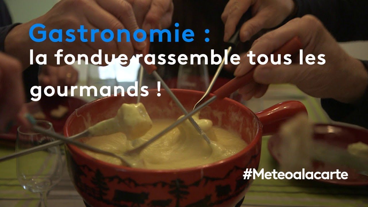 Gastronomie : la fondue rassemble tous les gourmands ! - Météo à la carte