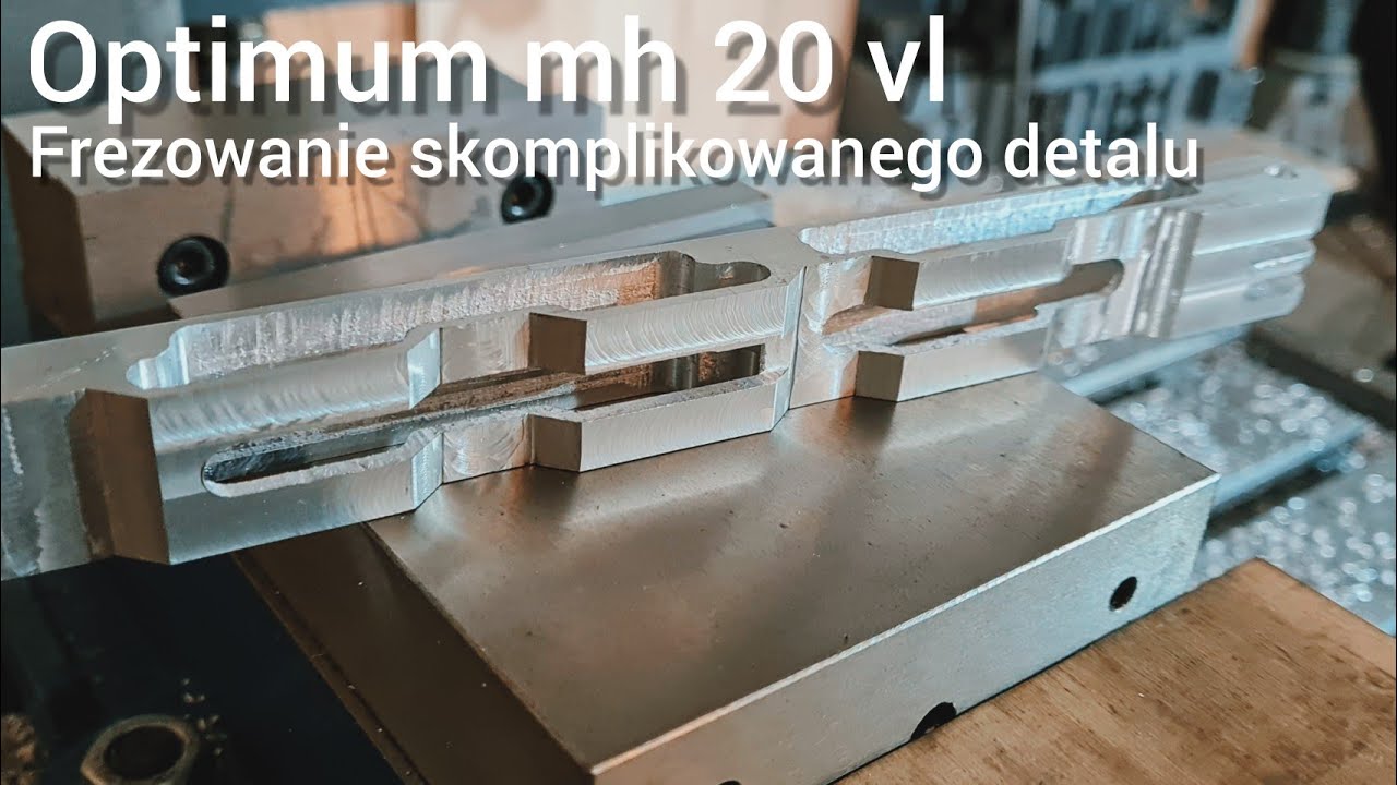 Wiertarko frezarka optimum mh 20 vl , aluminum milling, skomplikowany detal. Frezowanie aluminium.