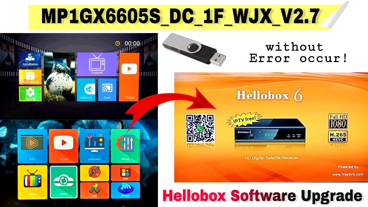 MP1GX6605S_DC_1F_WJX_V2.7 Hellobox  upgrade by pendrive