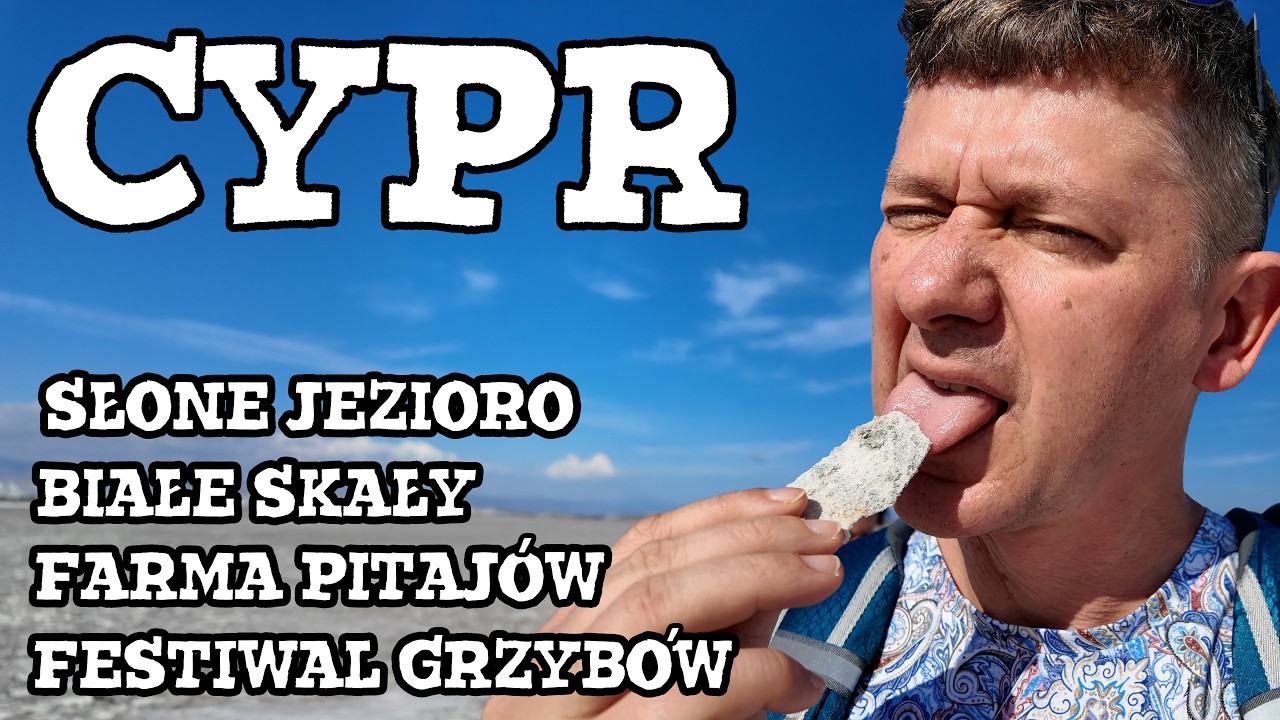 Cypr jakiego NIE ZNACIE! Smocze owoce, białe skały i słone jezioro i festiwal grzynów! 🇨🇾