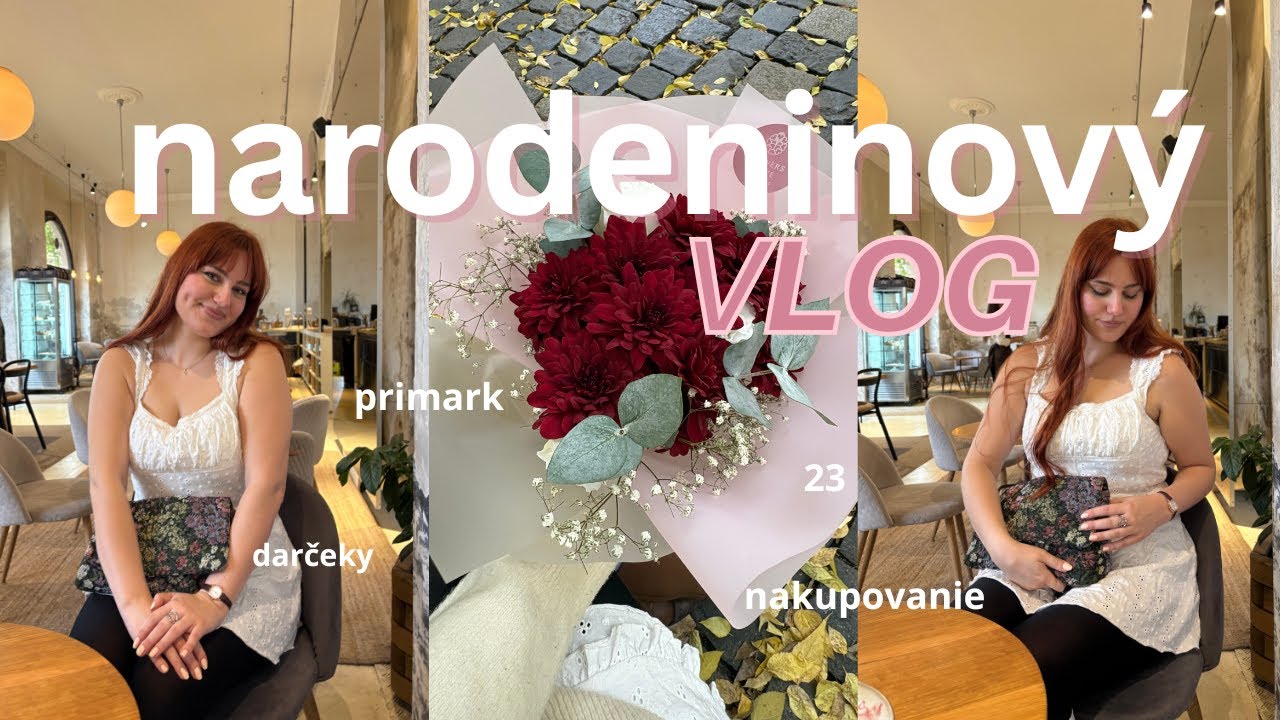 🥳Narodeninový Vlog🎂: brunch, darčeky, primark haul, vysoká škola