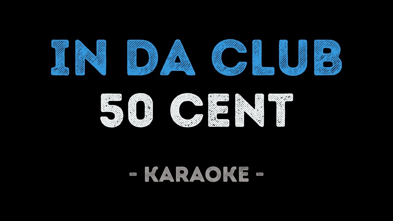 50 Cent - In Da Club (Karaoke)