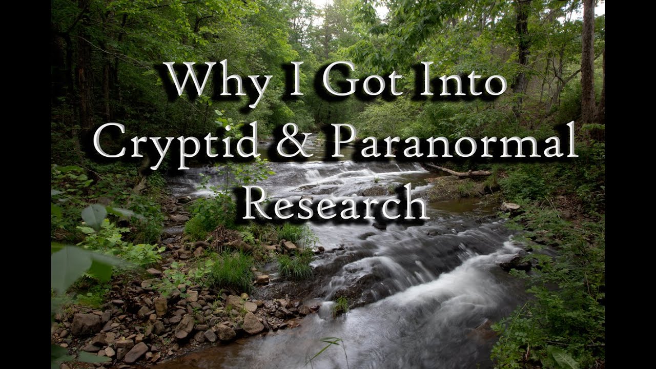My Introduction: Why I got into cryptid and paranormal research and started my own team.